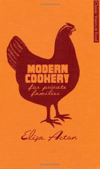 image of Modern Cookery for Private Families (Classic Voices in Food)