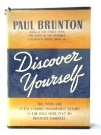 Discover Yourself - by Paul Brunton - 1954