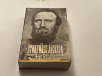Stonewall Jackson The Man, the Soldier, the Legend