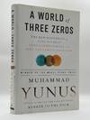 A WORLD OF THREE ZEROS: THE NEW ECONOMICS OF ZERO POVERTY, ZERO UNEMPLOYMENT, AND ZERO NET CARBON EMISSIONS