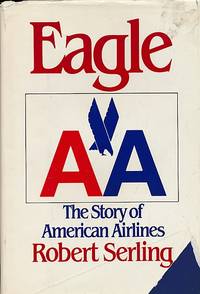 Eagle. The Story of American Airlines