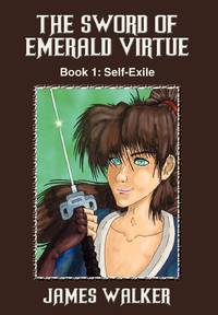 The Sword of Emerald Virtue:Book 1: Self-Exile