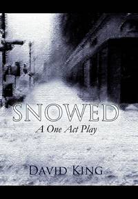 SNOWED: A One Act Play