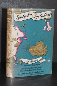 I Go By Sea, I Go By Land by P.L. Travers - 1941