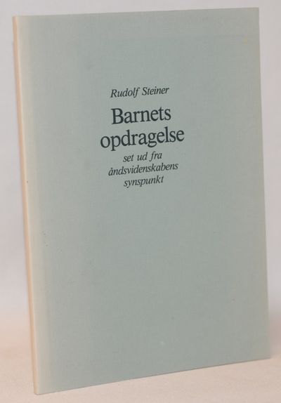 Barnets opdragelse set ud fra åndsvidenskabens…