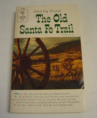 The Old Santa Fe Trail by Vestal, Stanley - 1957