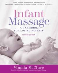 Infant Massage : A Handbook for Loving Parents