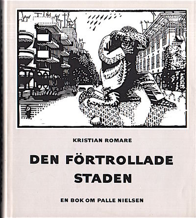 Den förtrollade staden. En bok om Palle Nielsen