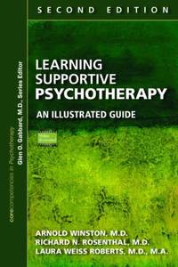 Learning Supportive Psychotherapy : An Illustrated Guide