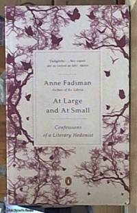 image of At Large and at Small; Confessions of a Literary Hedonist