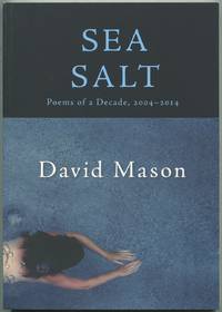 Sea Salt: Poems of a Decade, 2004-2014