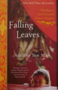 Falling Leaves: The Memoir of an Unwanted Chinese Daughter by Adeline Yen Mah - Paperback - Thirty-First Printing - 2011 - from tuckerstomes (SKU: 59714)