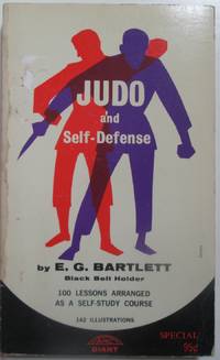 Judo and Self-Defense by Bartlett, E.G - 1969