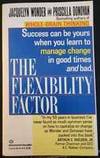 The Flexibility Factor: Why people who thrive on change are successful**