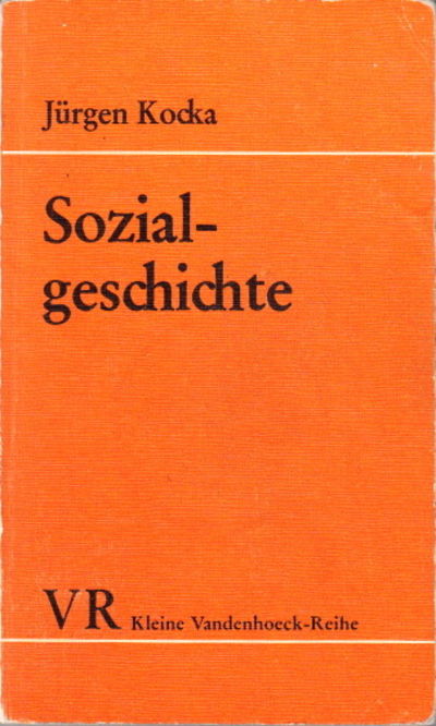 Sozialgeschichte. Begriff - Entwicklung - Probleme