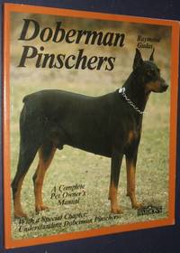 cover of Doberman Pinschers: Everything about Purchase, Care, Nutrition, Diseases, Breeding, Behavior, and Training