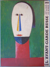 L&#039;Avant-Garde Russe: Chefs-D&#039;uvre Des Musees De Russie, 1905-1925 Musee Des Beaux-Arts De Nantes, 30 Janvier-18 Avril 1993 by Nantes (France) - 1993