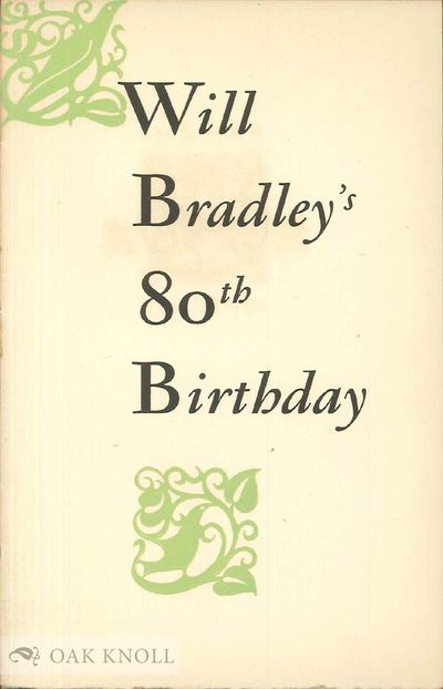 WILL BRADLEY'S 80TH BIRTHDAY