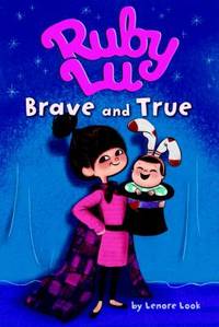 Ruby Lu, Brave and True