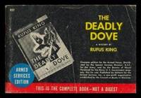 THE DEADLY DOVE by King, Rufus - 1945