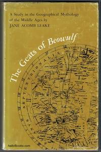 image of The Geats Of Beowulf: A Study In The Geographical Mythology Of The Middle Ages