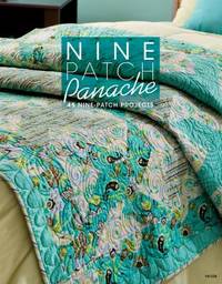 Nine Patch Panache : 45 Nine-Patch Projects