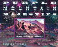 Purple Mountain Majesties : The Story of Katherine Lee Bates and America the Beautiful de Barbara Younger - 2002