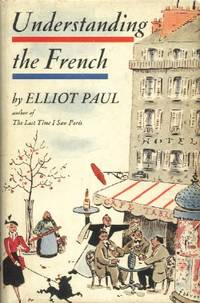 Understanding the French by Paul, Elliot - 1955