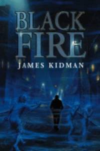 Black Fire by James Kidman - 2004