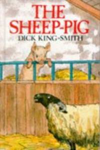 The Sheep Pig By King Smith Dick