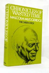 cover of Chronicles of Wasted Time Volume I The Green Stick