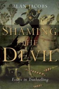 Shaming the Devil : Essays in Truthtelling