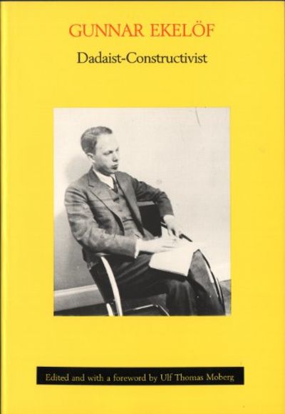 GUNNAR EKELÖF. DADAIST-CONSTRUCTIVIST.