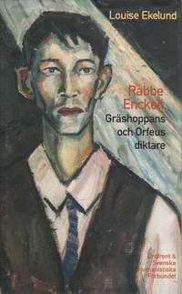 RABBE ENCKELL. Gräshoppans och Orfeus diktare.