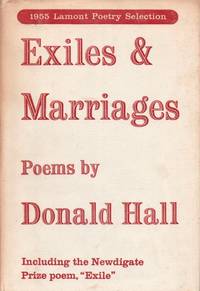 Exiles &amp; Marriages by HALL, Donald - 1955