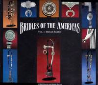 image of Bridles of the Americas: Vol. 1: Indian Silver