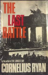 The Last Battle. by RYAN, Cornelius - 1966