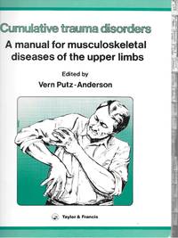 Cumulative Trauma Disorders: A Manual for Musculoskeletal Disease of the Upper Limbs