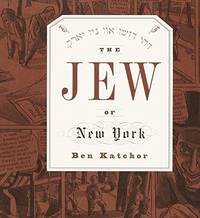 The Jew of New York (Pantheon Graphic Library) by Katchor, Ben