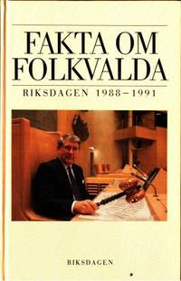 Fakta om folkvalda. Riksdagen 1988-1991.