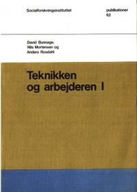 Teknikken og arbejderen I Teknikkens konsekvenser…