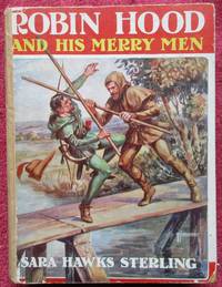 Robin Hood and His Merry Men by Sterling, Sara Hawks - 1930