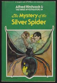 ALFRED HITCHCOCK AND THREE INVESTIGATORS IN THE MYSTERY OF THE SILVER  SPIDER