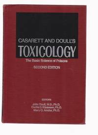 Casarett and Doull's toxicology: The basic science of poisons