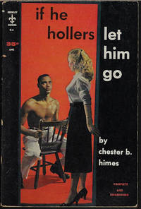 IF HE HOLLERS LET HIM GO by Himes, Chester - 1955