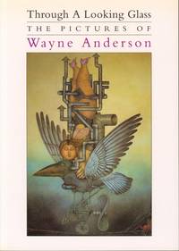 cover of Through A Looking Glass: The Pictures of Wayne Anderson