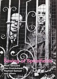 The saving of Spitalfields by Girouard, Mark et al - 1989