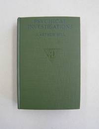 image of Psychical Investigations; Some Personally-Observed Proofs of Survival