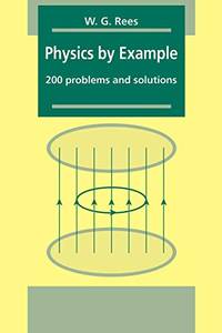 Physics by Example: 200 Problems and Solutions