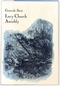 Lucy Church Amiably: A Novel of Romantic Beauty and Nature and Which Looks Like an Engraving by STEIN, Gertrude - 1969